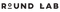 ROUND LAB